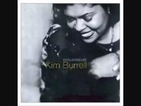 Kim Burrell - I COME TO YOU MORE THAN I GIVE